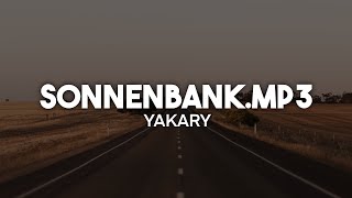 YAKARY - sonnenbank.mp3 (Lyrics) | nieverstehen