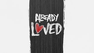 Video thumbnail of "NewSong - "Already Loved (feat. Tedashii)" [Official Music Video]"