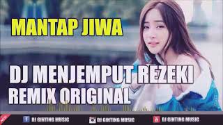 Dj Menjemput Rezeki || Original Remix || Mantap Jiwa cuyy