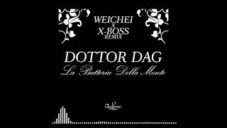 Dottor Dag - La Batteria Della Mente (Weichei X X-Boss Remix) 🔥🔊