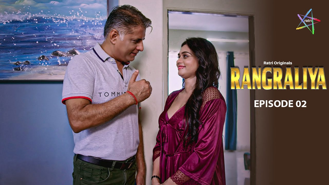 Rangraliya || EPISODE 02 || Streaming Now || Members Only || RATRI App ...