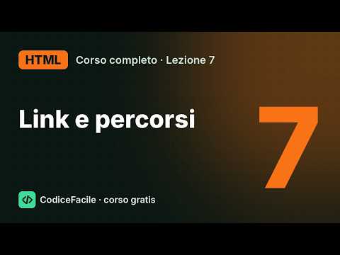 Corso HTML completo #7 – Link HTML e percorsi relativi: collegare le pagine