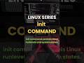 Linux init Command &amp; Runlevels Explained #shorts #linux
