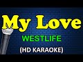 MY LOVE - Westlife (HD Karaoke)