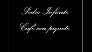 Pedro Infante - Café con Piquete chords