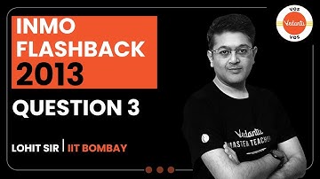 INMO 2013 Q3 - INMO Flashback | Math Olympiad Preparation | INMO 2022-23 | Lohit Jindal | VOS