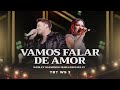 Wesley Safadão e Mara Pavanelly - Vamos Falar de Amor - TBT WS 2