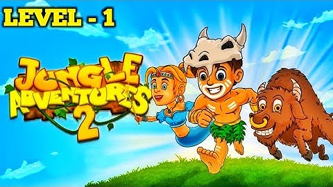 JUNGLE ADVENTURES 2 | LEVEL 1