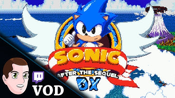 Sonic After The Sequel DX First Playthrough