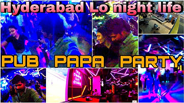PUB LO PAPA THO పార్టీ చేశాం| NIGHTLIFE |HYDERABAD #nightlife #hyderabad #pubg #dance
