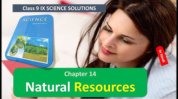 Natural Resources CLASS 9 SCIENCE NCERT SOLUTIONS CHAPTER 14 HINDI