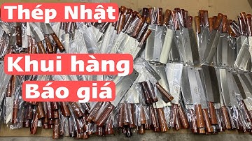 Dao thép Nhật về nhiều, khui hàng báo giá