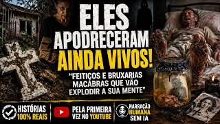 HISTÓRIAS REAIS DE BRUXARIAS E FEITIÇOS MORTAIS | ESSE VÍDEO VAI FICAR NA SUA MENTE POR MUITO TEMPO