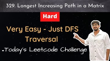 Leetcode 329. Longest Increasing Path in Matrix | Hindi