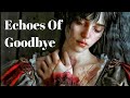 Echoes of goodbye