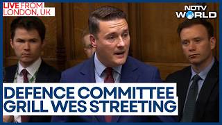 UK Armed Forces Under Fire: Defence Secretary Wes Streeting Questioned LIVE | NDTV World