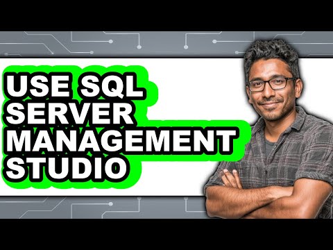 How to Use Sql Server Management Studio - Step by Step