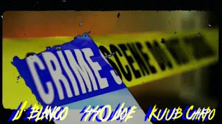 J Blanco x 440 Joe x Kuub Chapo - Murder Scene 2024