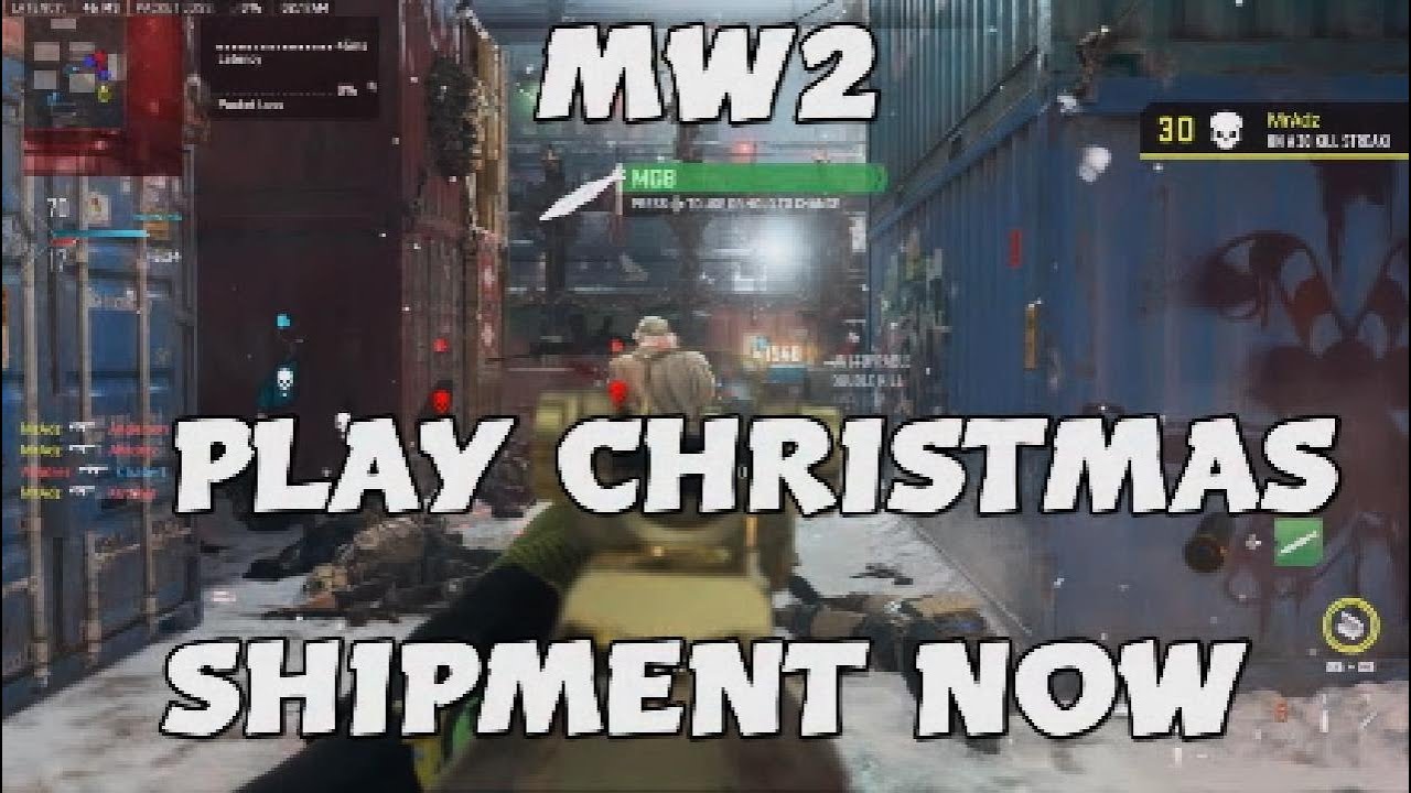 MW2 PLAY CHRISTMAS SHIPMENT NOW