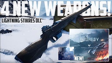 4 *BRAND NEW* WEAPONS COMING TO BATTLEFIELD 5! | "Lightning Strikes" NEW Content & More!