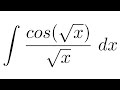 Integral of cossqrtxsqrtx substitution