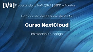 [Curso Nextcloud 1/3] Bases de Datos y puertos NAS
