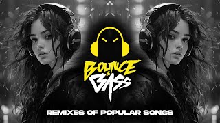 Best Music Mix 2023 🎧 EDM Remixes of Popular Songs 🎧 [Techno, Slap House, Tech House] - Bass Mix