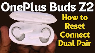 How to Connect, Dual Pair & Reset OnePlus Buds Z2 Earbuds & HeyMelody App Feature | iPhone & Android