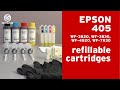 Refillable Epson 405 inkjet cartridges with resetable ink chips