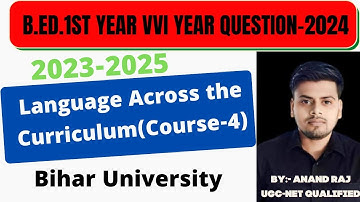 B.Ed.1st year Vvi Question 2024 Course-4 Language Across The Curriculum । Bihar University 2023-2025