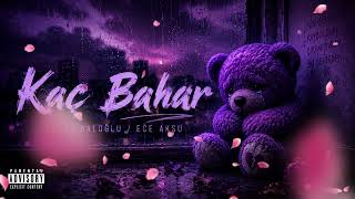 Yusuf Baloğlu - Kaç Bahar (Ft.ece Aksu)