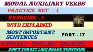 Exercise- 3 of practice set . Part - 17. Modal auxiliary verbs.