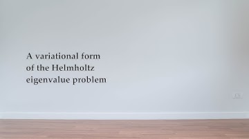 A variational form of the Helmholtz eigenvalue problem