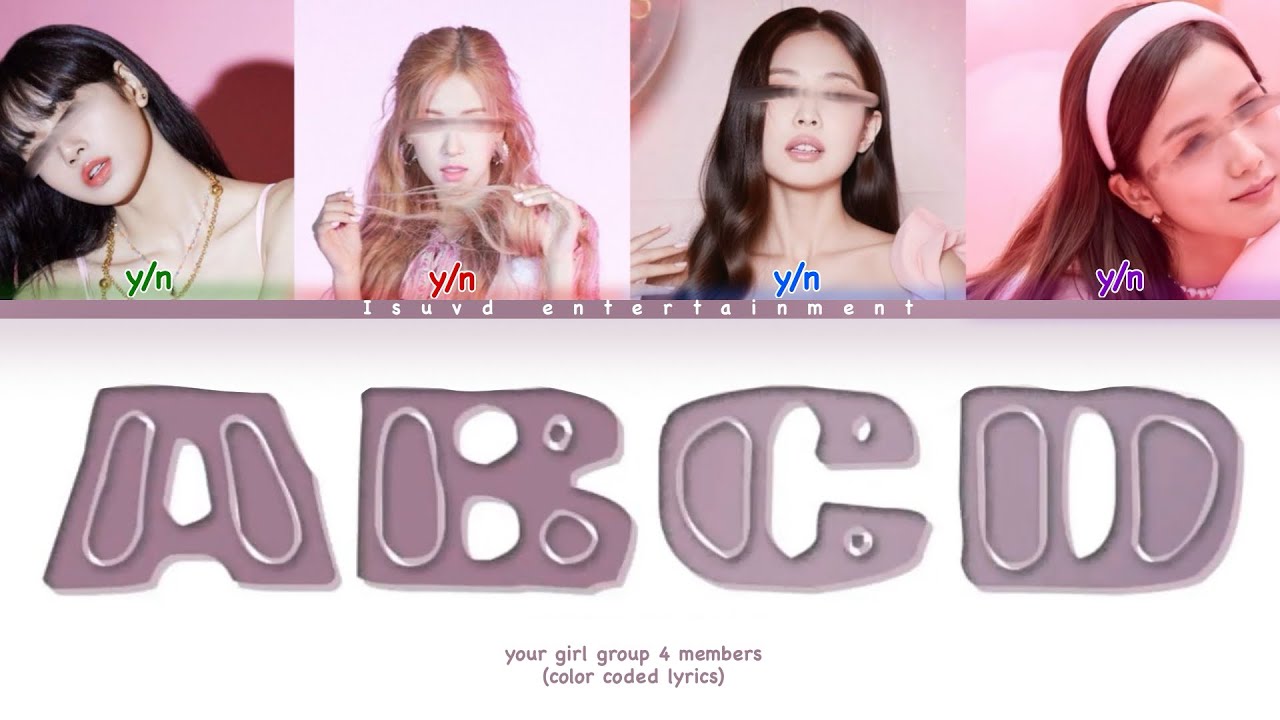 your girl group (4members) “ABCD” [Original by Nayeon] color coded lyrics 