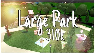 Bloxburg | Large Park (310k) by Azylo 15,566 views 4 years ago 10 minutes, 49 seconds