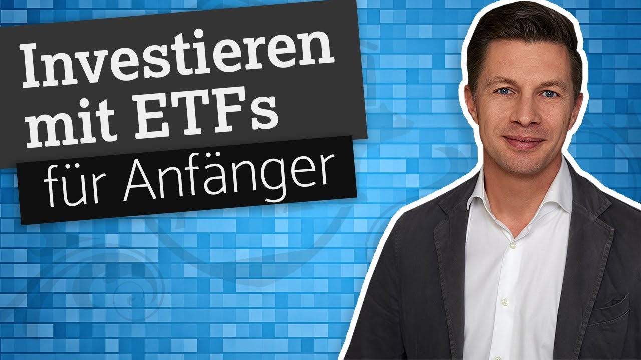 Investieren in ETFs für Anfänger: Tutorial zum Start - YouTube