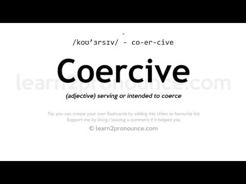 Произношение коэрцитивный | Определение Coercive