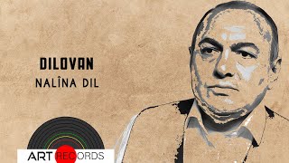 Dilovan - Nalîna Dil ( © Art Records)