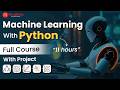 Free Complete Machine Learning with Python Course | Master ML from Scratch 🚀