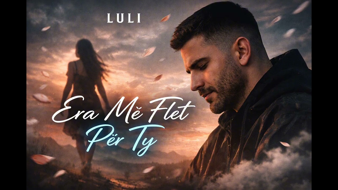 Luli - Era Më Flet Për Ty (Official Audio) 2026