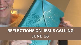 Jesus Calling June 28 #jesuscalling #dailydevotional #jesus #jesuscallingdevotional