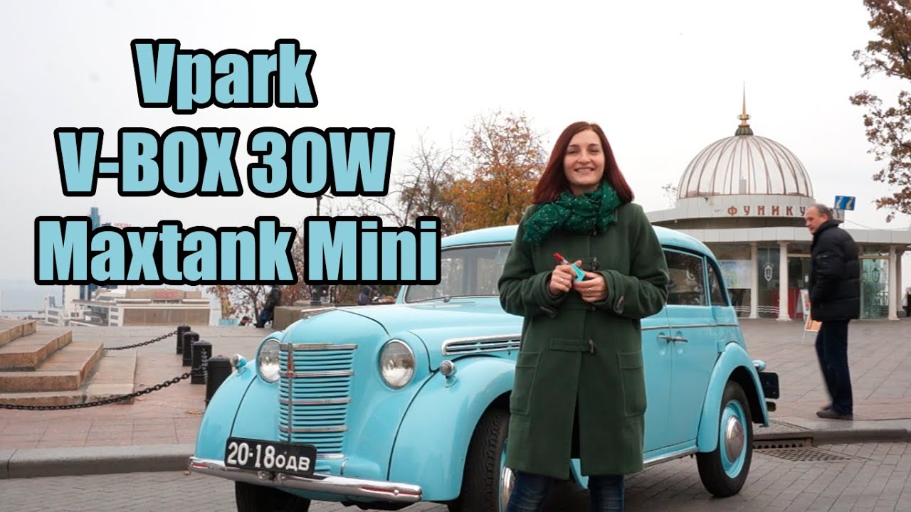 Обзор бокс-мода Vpark V-BOX30 и клиромайзера Vpark Maxtank Mini