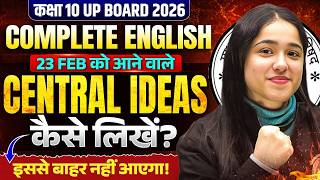 Class 10th English | Central Ideas | Most Important - 23 Feb Exam | UP Board Exam 2026