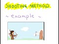 Shooting Method - EXAMPLE (Part 1 of 2)