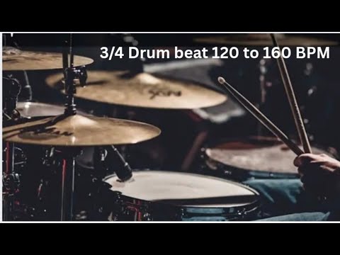 Drum beat | 3/4 | 120 BPM TO 160 BPM | PRACTICE BACKING TRACK FOR ...