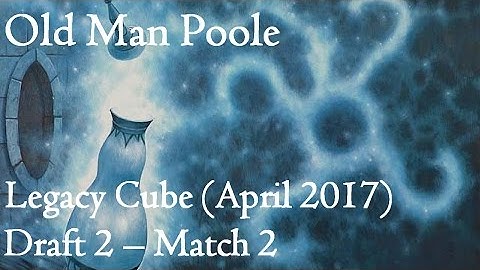 Legacy Cube (April 2017): Draft 2 - Match 2