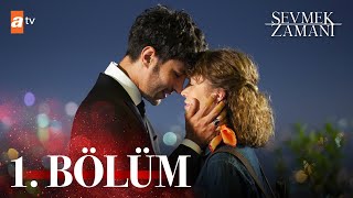 Sevmek Zamanı 1. Bölüm @atvturkiye