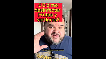 ¿Cómo desinfectar las frutas y verduras OMS?