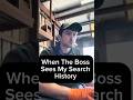 When The Boss Sees My Search History
