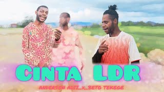 Cinta LDR (Official mv mp4 2025)  ANDERSON ADII x BETO TEKEGE